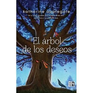 El árbol de los deseos -- Katherine Applegate